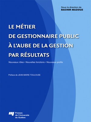 cover image of Le métier de gestionnaire public à l'aube de la gestion par résultats